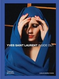 Abbildung von: Yves Saint Laurent Inside Out - Thames & Hudson Ltd