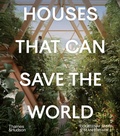 Cover: Houses That Can Save the World - Thames & Hudson Ltd