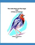 Cover: The Little Bird and The Eagle Owl A Story of Courage - R. R. Bowker