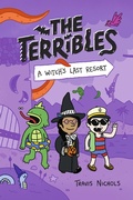 Cover: The Terribles #2: A Witch's Last Resort - Random House Books for Young Readers
