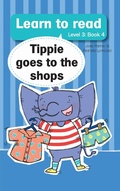 Cover: Learn to read (Level 3 Book 4): Tippie goes to the shops - LAPA Publishers