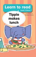Cover: Learn to read (Level 3 Book 7): Tippie makes lunch - LAPA Publishers