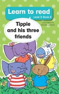 Cover: Learn to read (Level 3 Book 8): Tippie and his three friends - LAPA Publishers