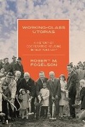 Cover: Working-Class Utopias - Princeton University Press