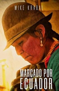 Abbildung von: Marcado Por Ecuador - Michael Krabal