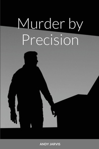 Enlarge image Cover: Murder by Precision - Lulu.com