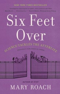 Enlarge image Cover: Six Feet Over - WW Norton & Co