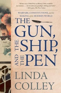 Enlarge image Cover: The Gun, the Ship, and the Pen - WW Norton & Co