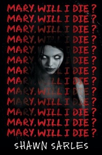 Enlarge image Cover: Mary, Will I Die? - Scholastic US
