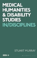 Cover: Medical Humanities and Disability Studies - Bloomsbury Academic