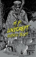 Cover: H. P. Lovecraft: Gothic Tales - Union Square & Co.