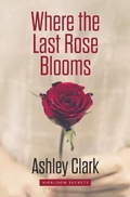 Cover: Where the Last Rose Blooms - Cengage Gale