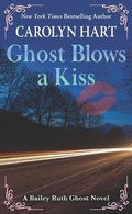 Cover: Ghost Blows a Kiss - Thorndike Press Large Print