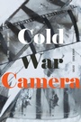 Cover: Cold War Camera - Duke University Press