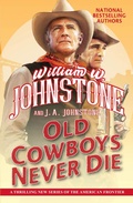 Cover: Old Cowboys Never Die - Kensington Books