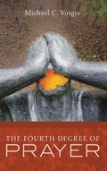 Cover: The Fourth Degree of Prayer - Wipf & Stock Publishers