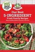 Cover: Our Best 5-Ingredient Fresh Family Recipes - Gooseberry Patch