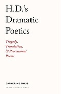 Cover: H.D.'s Dramatic Poetics - Dalkey Archive Press
