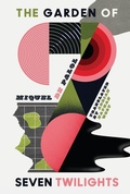 Cover: The Garden of Seven Twilights - Dalkey Archive Press