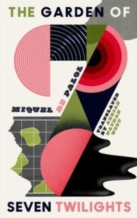 Abbildung von: The Garden of Seven Twilights - Dalkey Archive Press