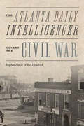 Cover: The Atlanta Daily Intelligencer Covers the Civil War - University of Tennessee Press