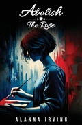 Cover: Abolish the Rose - Atmosphere Press