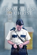 Cover: From Cuffs to Christ - Trilogy Christian Publishing
