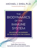 Cover: The Biodynamics of the Immune System - Healing Arts Press