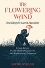 Cover: The Flowering Wand - Inner Traditions Bear and Company