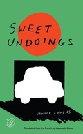 Cover: Sweet Undoings - Deep Vellum Publishing