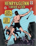 Cover: Henry & Glenn Forever & Ever (Completely Ridiculous Edition) - Microcosm Publishing