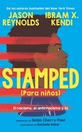 Cover: Stamped (para ninos): El racismo, el antirracismo y tu / Stamped (For Kids) Racism, Antiracism, and You - Vintage Espanol