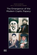 Cover: The Emergence of the Modern Coptic Papacy - American University in Cairo Press