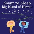 Cover: Count to Sleep Big Island of Hawaii - Good Night Books