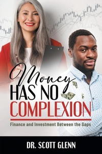 Enlarge image Cover: Money Has No Complexion - Gatekeeper Press