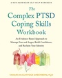 Cover: The Complex PTSD Coping Skills Workbook - New Harbinger Publications