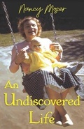 Cover: An Undiscovered Life - Mustard Seed Press