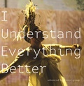 Cover: I Understand Everything Better - 53rd State Press