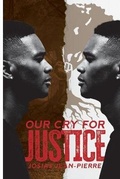Cover: Our Cry for Justice - BOBM Publishing, LLC.