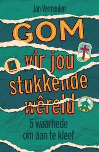 Abbildung von: GOM vir jou stukkende wereld: 5 waarhede om aan te kleef - LUCA