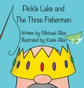 Cover: Pickle Lake and the Three Fishermen - MK Allan Books