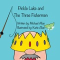 Cover: Pickle Lake and the Three Fishermen - MK Allan Books