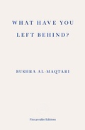 Cover: What Have You Left Behind? - Fitzcarraldo Editions