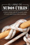 Cover: El Libro de Nudos Utiles - SF Nonfiction Books