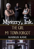 Cover: Mystery, Ink.: The Girl My Town Forgot - Amphorae Publishing Group LLC