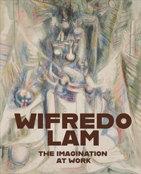Enlarge image Cover: Wifredo Lam: The Imagination at Work - Pace Publishing