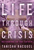Cover: Life Through Crisis - Luminous Publishing