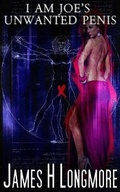 Cover: I Am Joe's Unwanted Penis - HellBound Books Publishing LLC