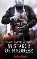 Cover: In Search of Madness - HellBound Books Publishing LLC