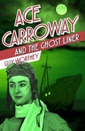Cover: Ace Carroway and the Ghost Liner - Westing Press